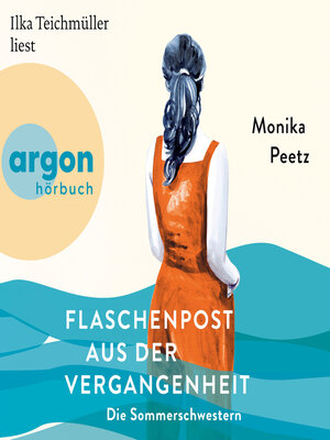 cover image of Flaschenpost aus der Vergangenheit--Die Sommerschwestern--Roman--Die Sommerschwestern-Romane, Band 3 (Ungekürzte Lesung)